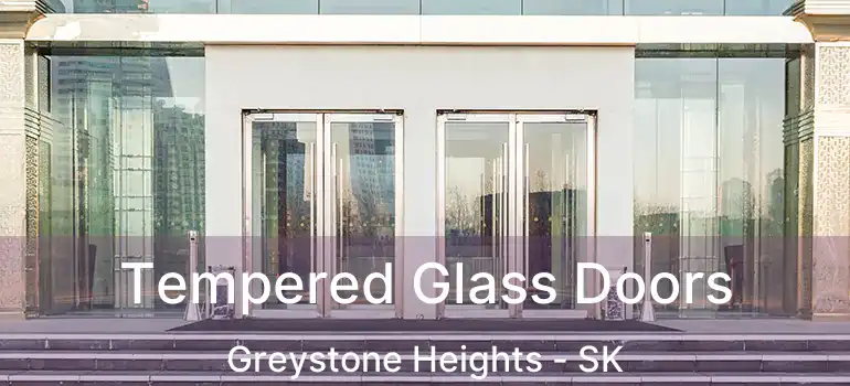  Tempered Glass Doors Greystone Heights - SK