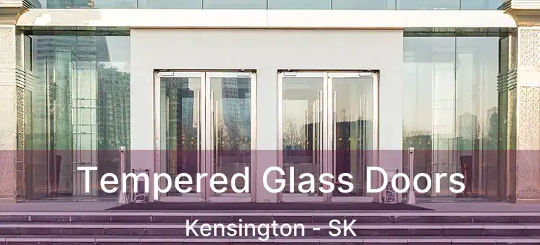  Tempered Glass Doors Kensington - SK