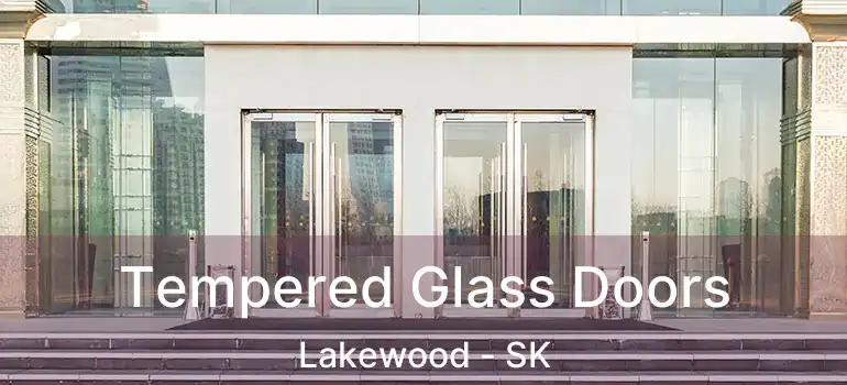  Tempered Glass Doors Lakewood - SK