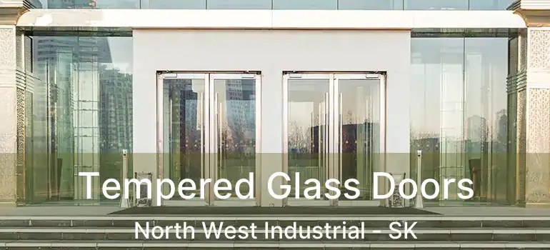  Tempered Glass Doors North West Industrial - SK