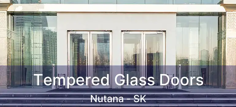  Tempered Glass Doors Nutana - SK