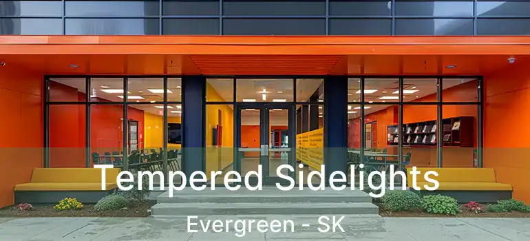  Tempered Sidelights Evergreen - SK