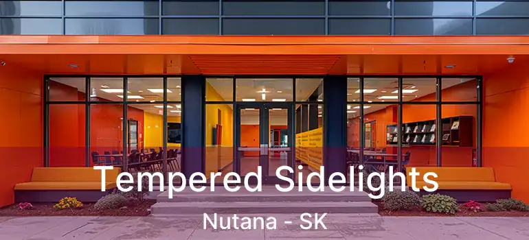  Tempered Sidelights Nutana - SK