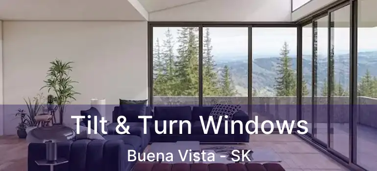  Tilt & Turn Windows Buena Vista - SK