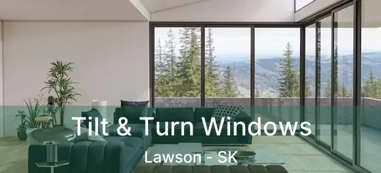  Tilt & Turn Windows Lawson - SK