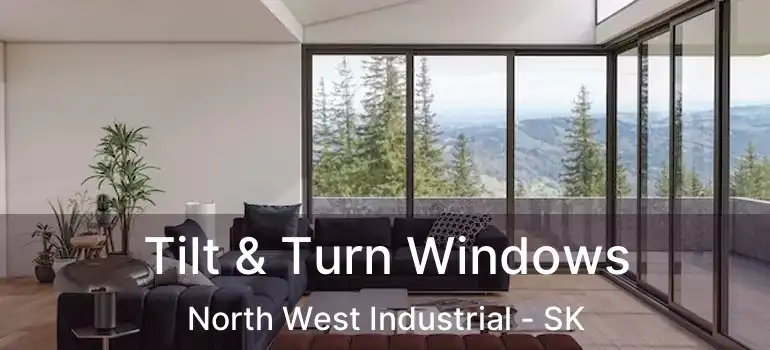  Tilt & Turn Windows North West Industrial - SK