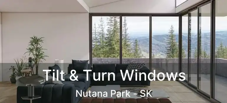  Tilt & Turn Windows Nutana Park - SK