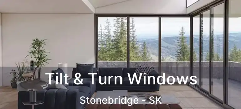  Tilt & Turn Windows Stonebridge - SK