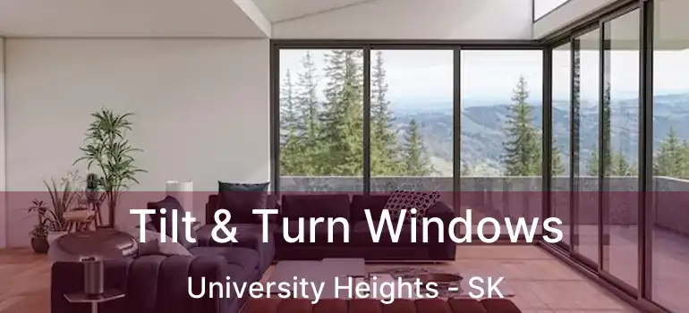  Tilt & Turn Windows University Heights - SK