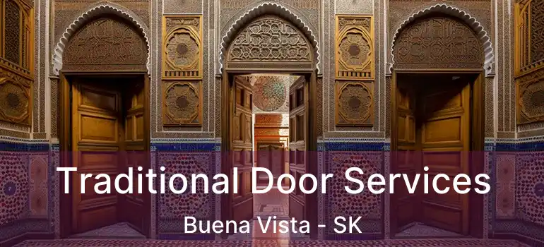  Traditional Door Services Buena Vista - SK