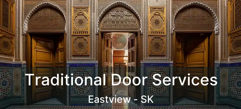  Traditional Door Services Eastview - SK