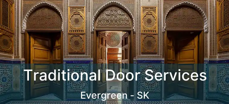  Traditional Door Services Evergreen - SK