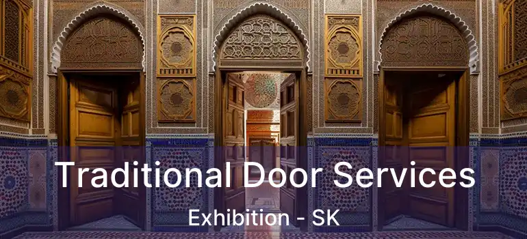  Traditional Door Services Exhibition - SK