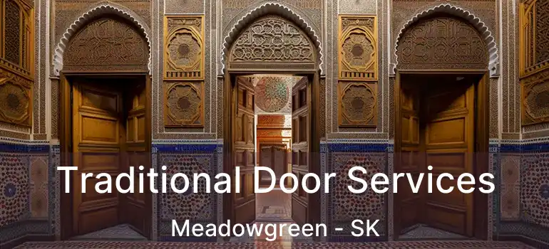  Traditional Door Services Meadowgreen - SK