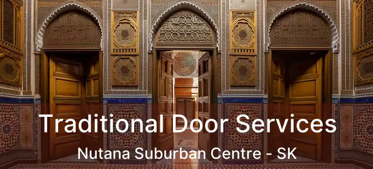  Traditional Door Services Nutana Suburban Centre - SK