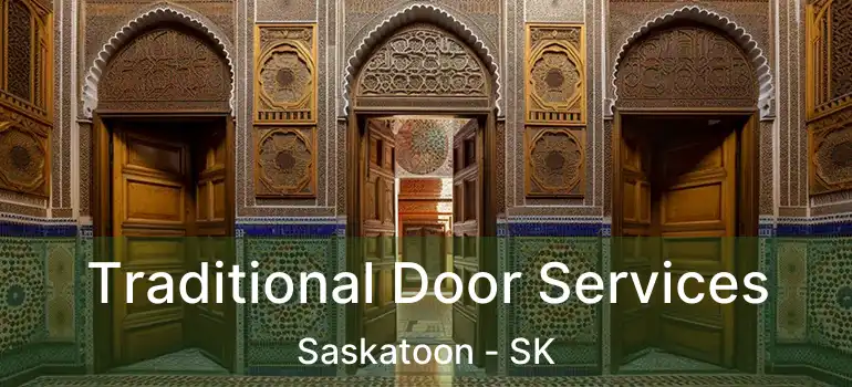  Traditional Door Services Saskatoon - SK