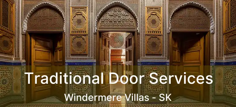  Traditional Door Services Windermere Villas - SK