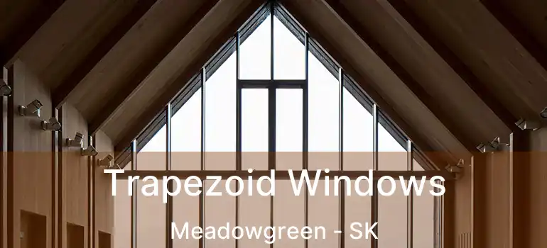  Trapezoid Windows Meadowgreen - SK