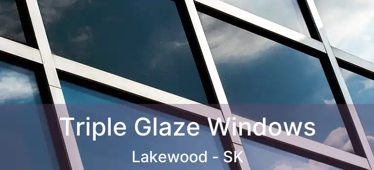  Triple Glaze Windows Lakewood - SK