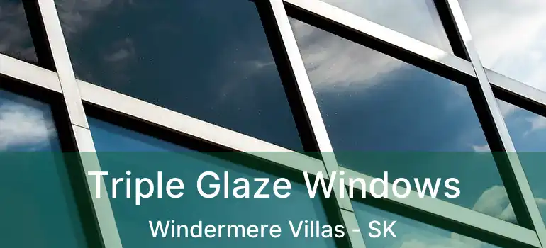  Triple Glaze Windows Windermere Villas - SK