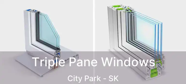  Triple Pane Windows City Park - SK