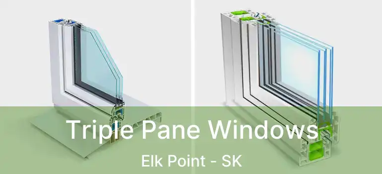  Triple Pane Windows Elk Point - SK