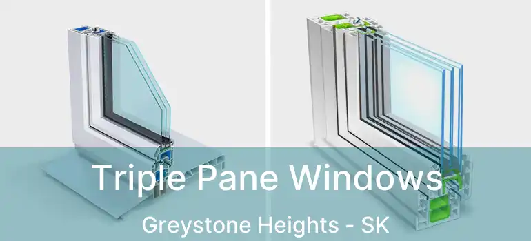  Triple Pane Windows Greystone Heights - SK