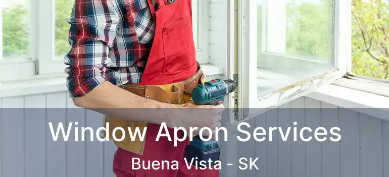  Window Apron Services Buena Vista - SK