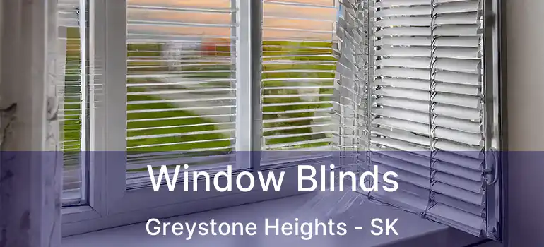  Window Blinds Greystone Heights - SK