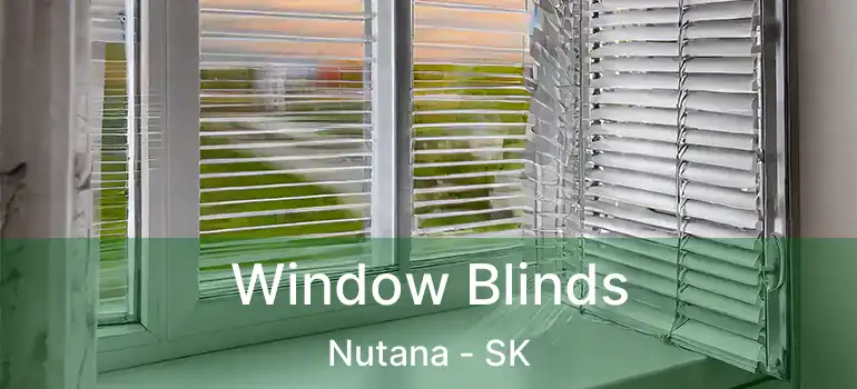  Window Blinds Nutana - SK