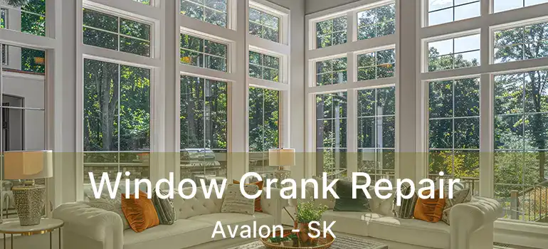  Window Crank Repair Avalon - SK