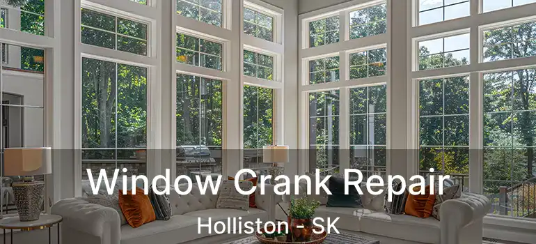  Window Crank Repair Holliston - SK