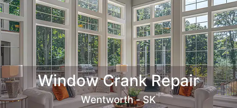  Window Crank Repair Wentworth - SK