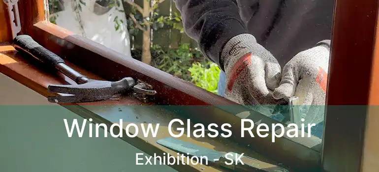  Window Glass Repair Exhibition - SK