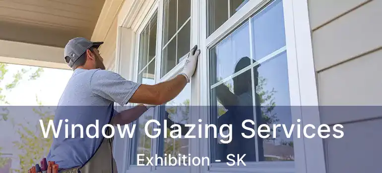  Window Glazing Services Exhibition - SK