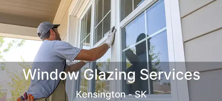  Window Glazing Services Kensington - SK