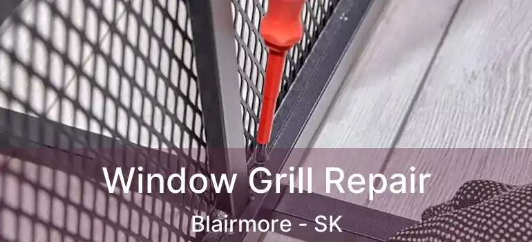  Window Grill Repair Blairmore - SK