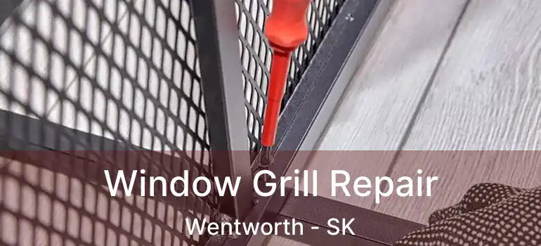  Window Grill Repair Wentworth - SK