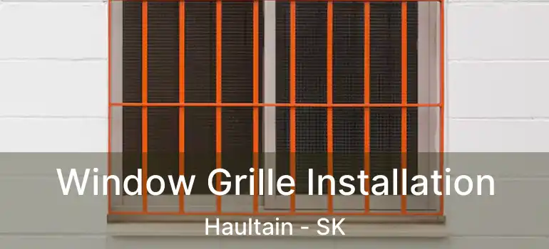  Window Grille Installation Haultain - SK