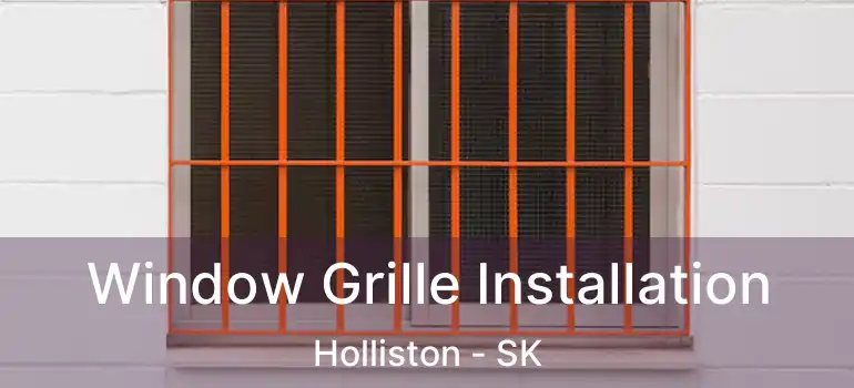  Window Grille Installation Holliston - SK