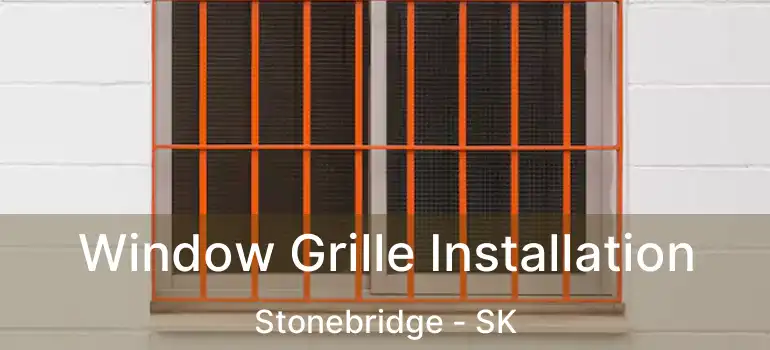  Window Grille Installation Stonebridge - SK