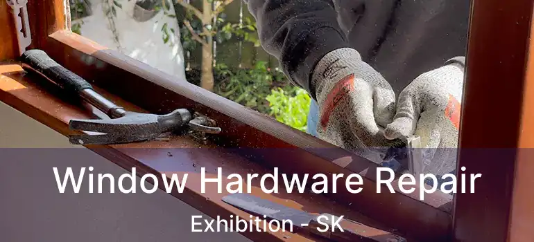  Window Hardware Repair Exhibition - SK