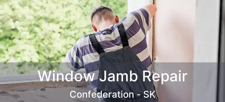  Window Jamb Repair Confederation - SK