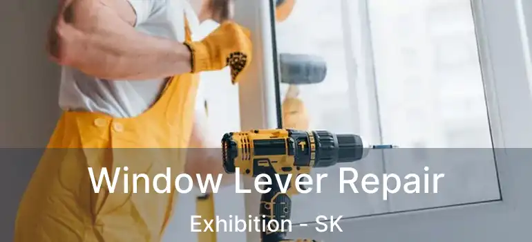  Window Lever Repair Exhibition - SK