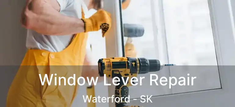  Window Lever Repair Waterford - SK