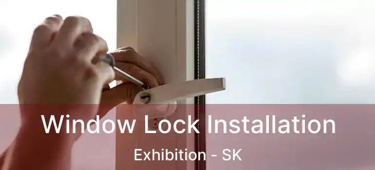  Window Lock Installation Exhibition - SK