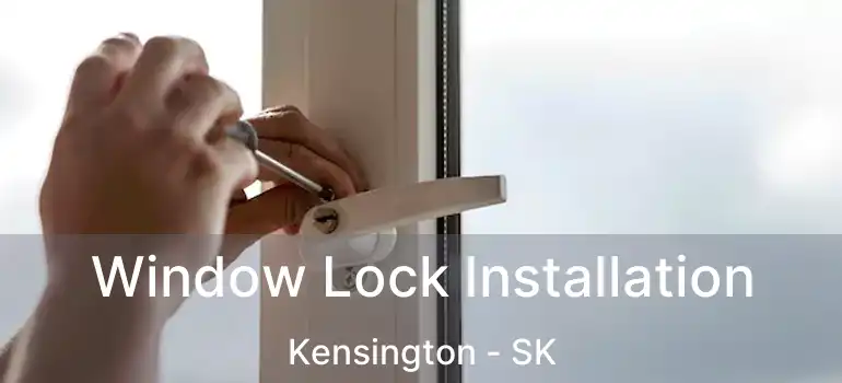  Window Lock Installation Kensington - SK