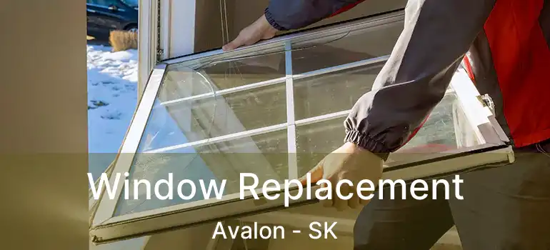  Window Replacement Avalon - SK