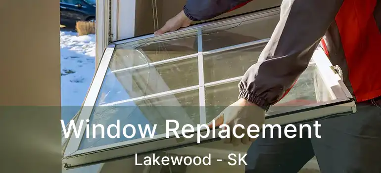  Window Replacement Lakewood - SK