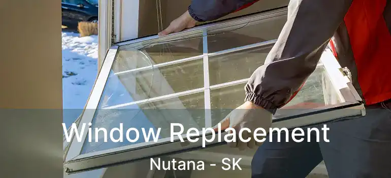  Window Replacement Nutana - SK